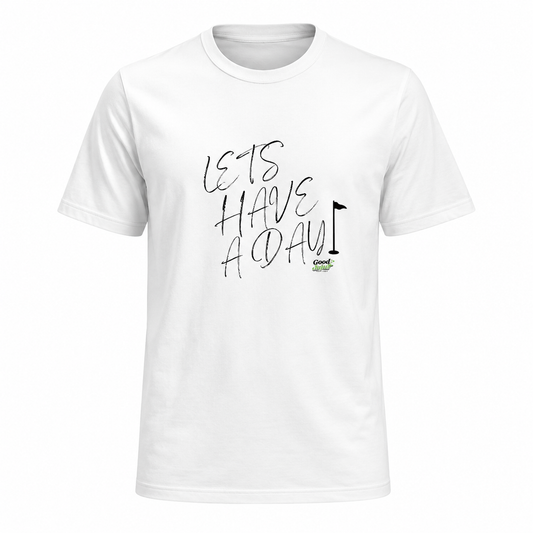 The Let's Have a Day Tee